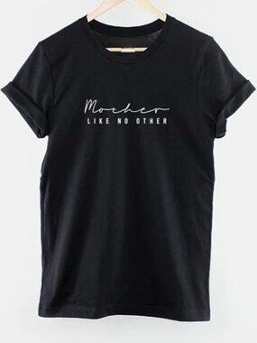 Graphic Mom Shirt, Mother Like No Other Tshirt, Gift For Mothers Day